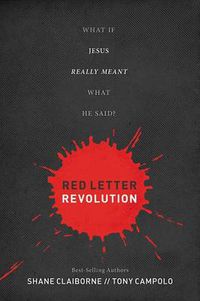 Cover image for Red Letter Revolution: What If Jesus Really Meant What He Said?