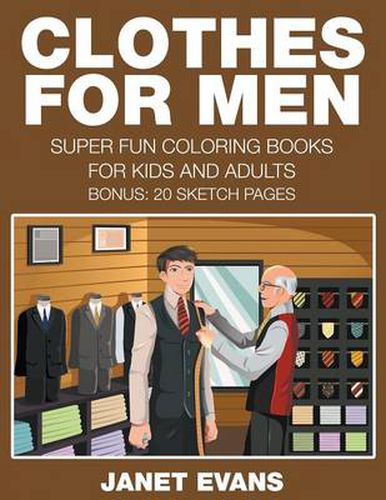 Cover image for Clothes For Men: Super Fun Coloring Books For Kids And Adults (Bonus: 20 Sketch Pages)