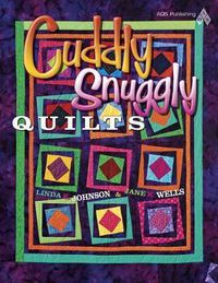 Cover image for Cuddly Snuggly Quilts