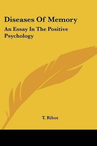 Cover image for Diseases of Memory: An Essay in the Positive Psychology