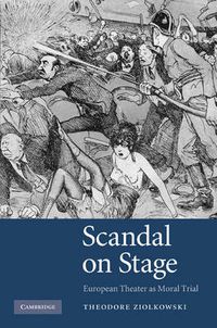 Cover image for Scandal on Stage: European Theater as Moral Trial