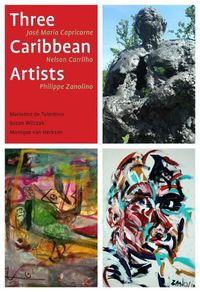 Cover image for Three Caribbean Artists: Jose Maria Capricorne, Nelson Carrilho, Philippe Zanolino