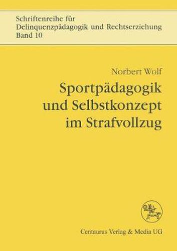 Sportpadagogik Und Selbstkonzept Im Strafvollzug