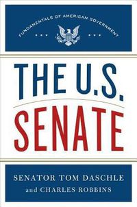 Cover image for The U.S. Senate: Fundamentals of American Government