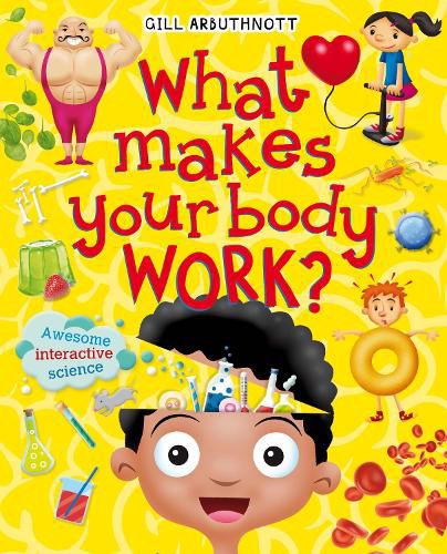 What Makes Your Body Work?