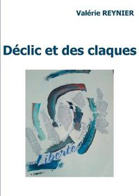 Cover image for Declic et des claques