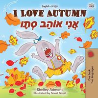 Cover image for I Love Autumn (English Hebrew Bilingual Book for kids)