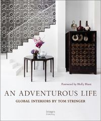 Cover image for An Adventurous Life: Global Interiors by Tom Stringer