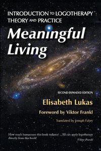 Cover image for Meaningful Living: Introduction to Logotherapy Theory and Practice