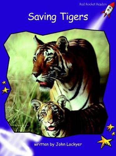 Cover image for Red Rocket Readers: Fluency Level 3 Non-Fiction Set B: Saving Tigers (Reading Level 19/F&P Level K)