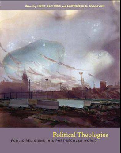 Cover image for Political Theologies: Public Religions in a Post-Secular World