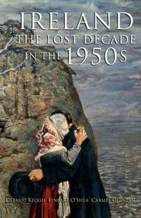 Cover image for Ireland In The 1950s (Lost Decade)