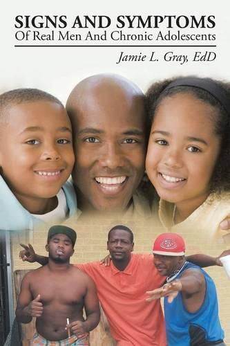 Cover image for Signs And Symptoms Of Real Men And Chronic Adolescents