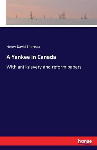 Cover image for A Yankee in Canada: With anti-slavery and reform papers