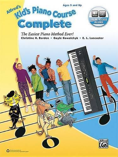 Alfred's Kid's Piano Course, Complete: The Easiest Piano Method Ever!