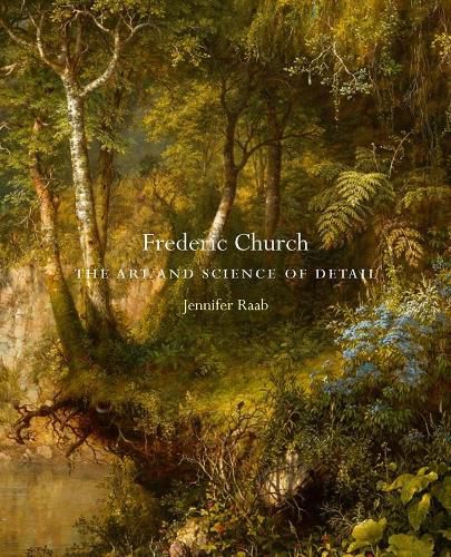Cover image for Frederic Church: The Art and Science of Detail