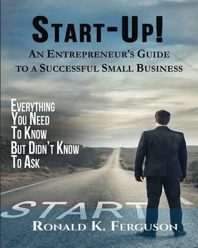 Cover image for Start-Up!: An Entrepreneur's Guide to a Successful Small Business