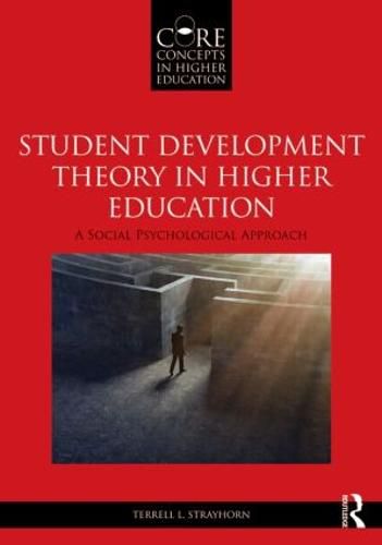 Cover image for Student Development Theory in Higher Education: A Social Psychological Approach