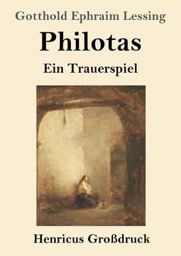 Cover image for Philotas (Grossdruck): Ein Trauerspiel