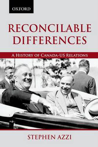 Cover image for Reconcilable Differences: A History of Canada-US Relations