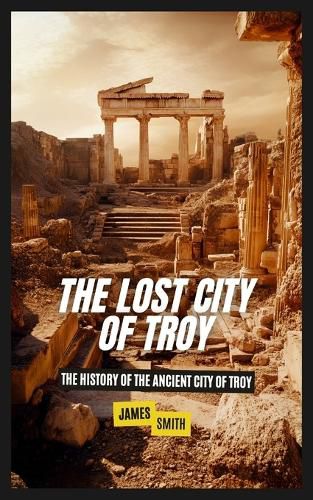 Cover image for The Lost City of Troy