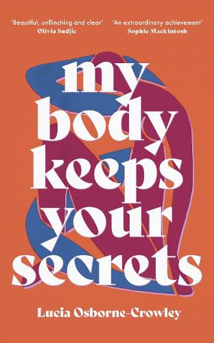My Body Keeps Your Secrets: Dispatches on Shame and Reclamation
