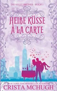 Cover image for Heisse Kusse a la carte