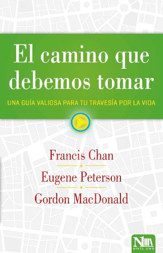 El Camino Que Debemos Tomar: Una Guia Personal Para Su Viaje