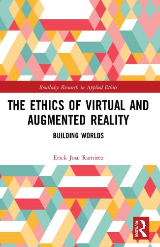 Cover image for The Ethics of Virtual and Augmented Reality