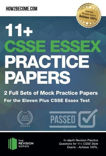 Cover image for 11+ CSSE Essex Practice Papers: 2 Full Sets of Mock Practice Papers for the Eleven Plus CSSE Essex Test: In-depth Revision Practice Questions for 11+ CSSE Essex Test Style Exams - Achieve 100%.