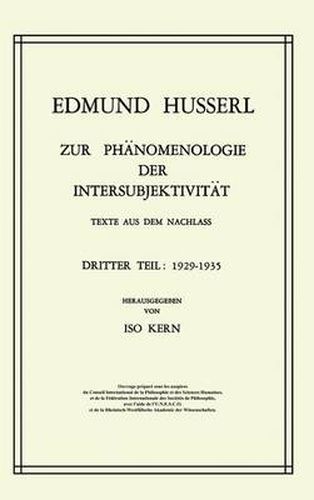 Zur Phanomenologie der Intersubjektivitat: Texte aus dem Nachlass Dritter Teil: 1929-1935