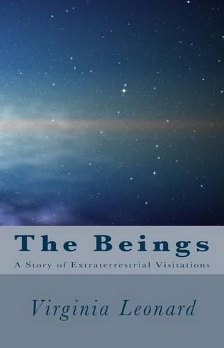 Cover image for The Beings: : A Story of Extraterrestrial Visitations