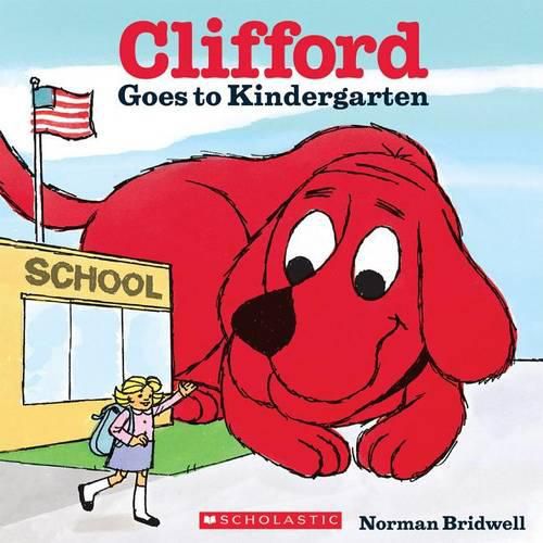 Cover image for Clifford Goes to Kindergarten (Classic Storybook)