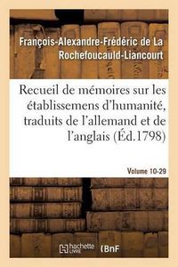 Cover image for Recueil de Memoires Sur Les Etablissemens d'Humanite, Vol. 10, Memoire N Degrees 29: Traduits de l'Allemand Et de l'Anglais.