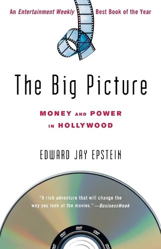 Cover image for The Big Picture: Money and Power in Hollywood