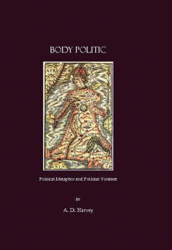 Cover image for Body Politic: Political Metaphor and Political Violence