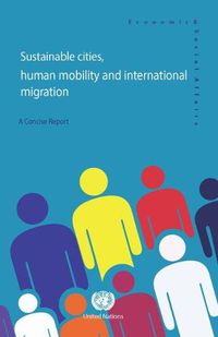 Cover image for Sustainable cities, human mobility and international migration: a concise report