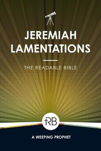 Cover image for The Readable Bible: Jeremiah & Lamentations