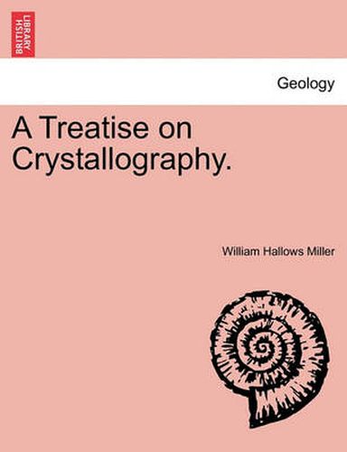 Cover image for A Treatise on Crystallography.