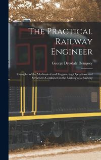 Cover image for The Practical Railway Engineer