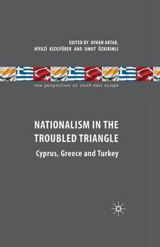 Cover image for Nationalism in the Troubled Triangle: Cyprus, Greece and Turkey