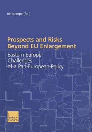 Cover image for Prospects and Risks Beyond EU Enlargement: Eastern Europe: Challenges of a Pan-European Policy