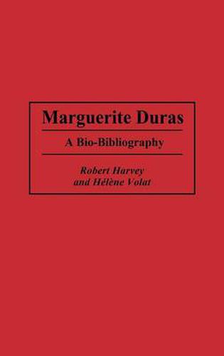 Marguerite Duras: A Bio-Bibliography
