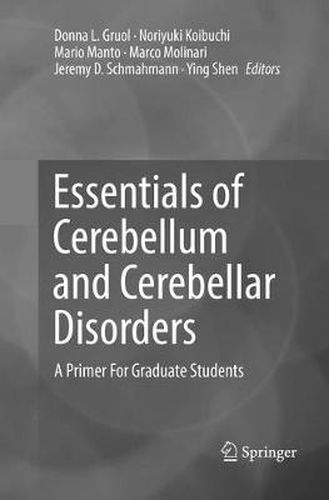 Cover image for Essentials of Cerebellum and Cerebellar Disorders: A Primer For Graduate Students