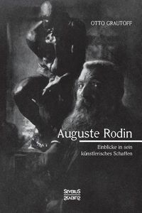 Cover image for Auguste Rodin: Einblick in sein kunstlerisches Schaffen