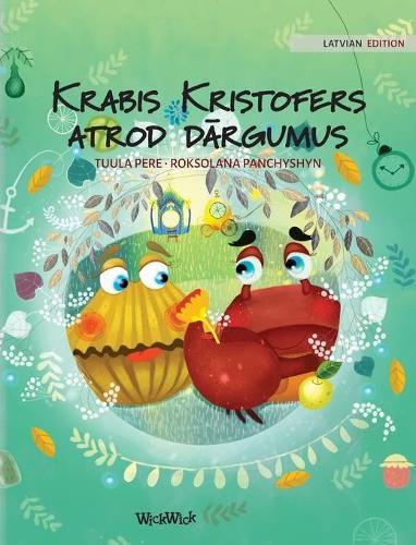 Krabis Kristofers atrod d&#257;rgumus: Latvian Edition of Colin the Crab Finds a Treasure