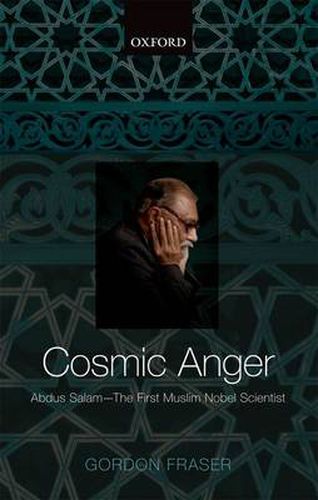 Cover image for Cosmic Anger: Abdus Salam - The First Muslim Nobel Scientist