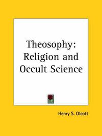Cover image for Theosophy: Religion and Occult Science (1885)