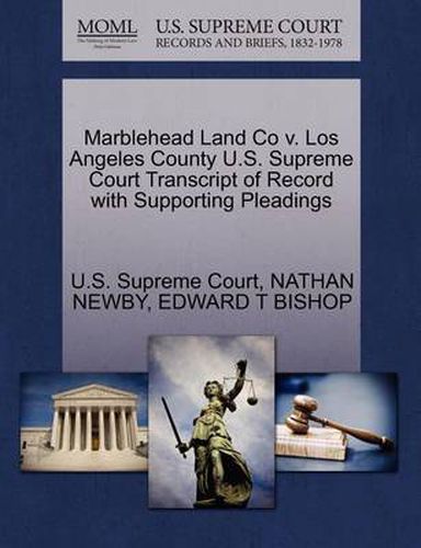 Cover image for Marblehead Land Co V. Los Angeles County U.S. Supreme Court Transcript of Record with Supporting Pleadings