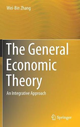 The General Economic Theory: An Integrative Approach